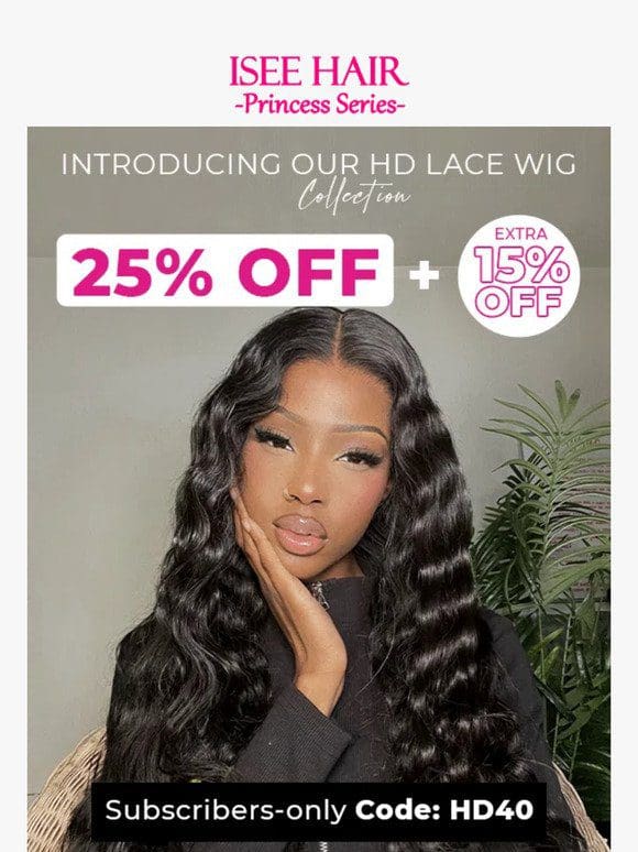 Want runway-ready hair? Get 40% off on HD Lace Wig!