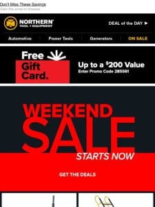 Weekend Sale Starts Now + FREE Gift Card Inside!