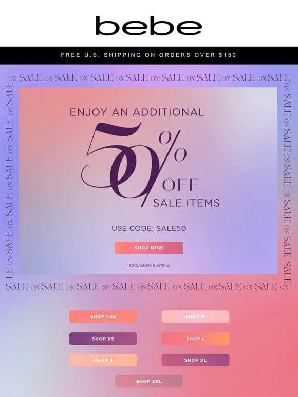 We’re Gifting You an EXTRA 50% OFF Sale