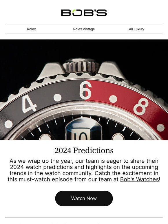 What Will 2024 Bring? Explore Exclusive Watch Predictions from Our Team!