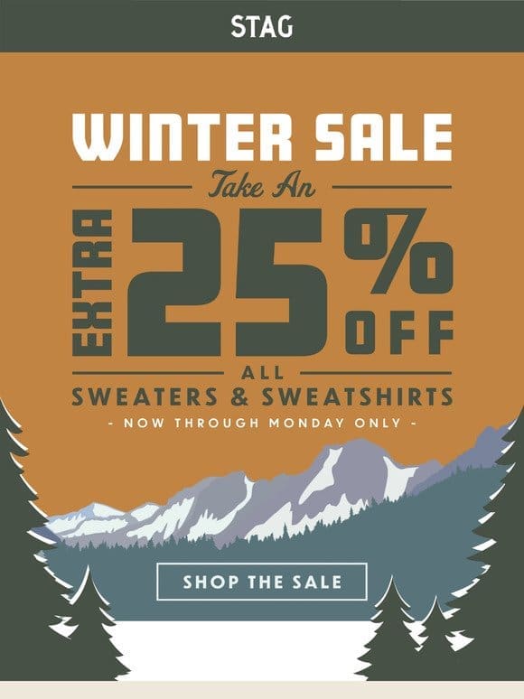 Winter Sale: Extra 25% Off All Sweaters & Sweatshirts