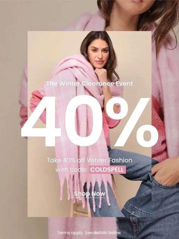 YES! Winter Styles Are 40% Off!