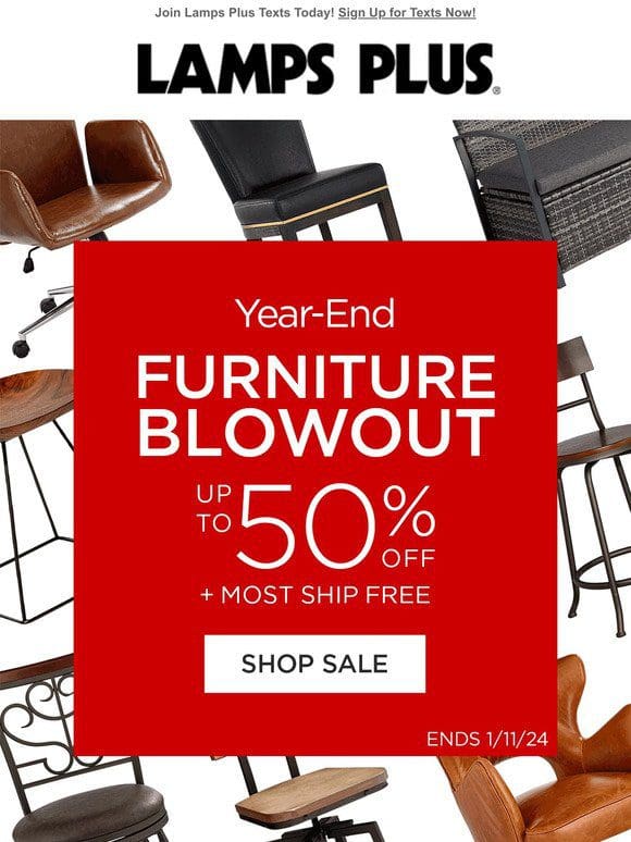 Year End Furniture Blowout – Up to 50% Off