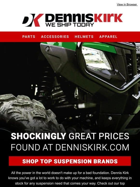 You won’t believe where you can take your ATV’s suspension with Dennis Kirk