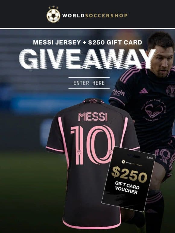 Your Chance to Win a Messi Jersey and a $250 Gift Card!