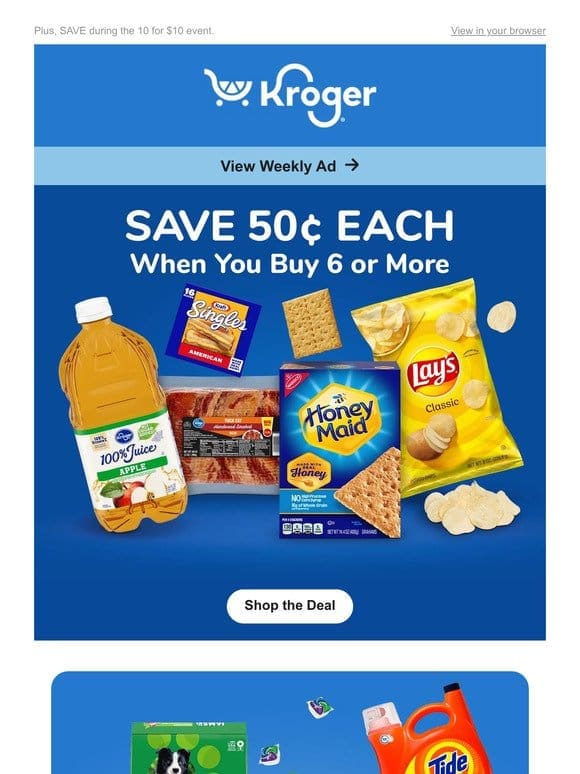 Your Weekly Ad + Savings Are Here   | SAVE 50¢ Each | SAVE an Extra $10
