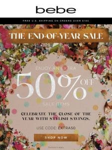 Your Year-End Gift: An EXTRA 50% OFF on Sale Items!