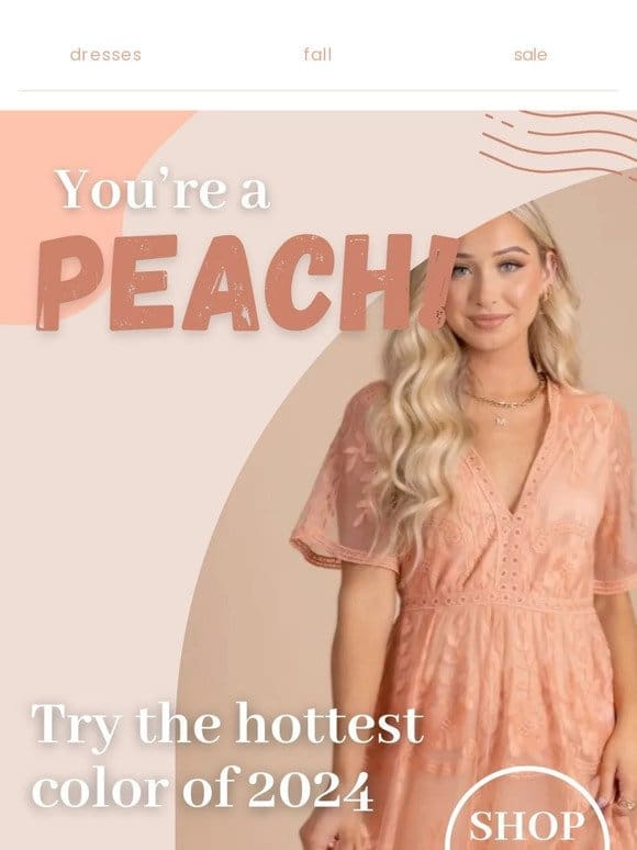 You’re a Peach!