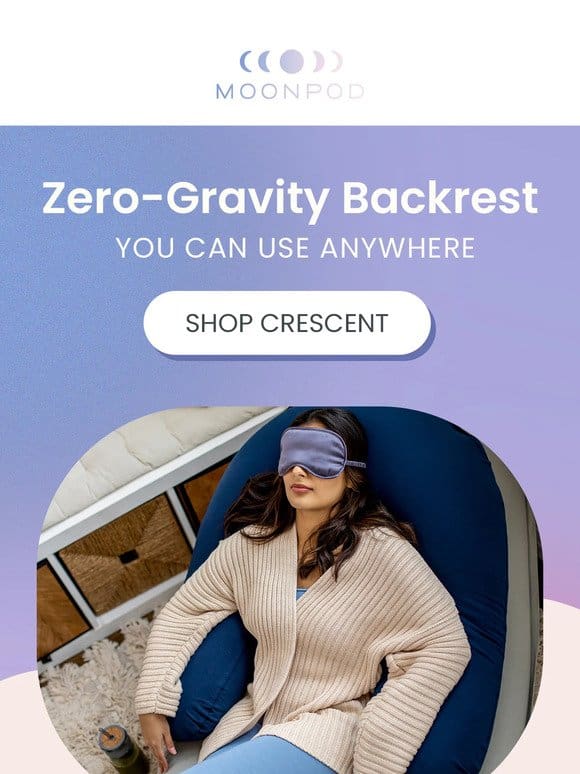 Zero-gravity， ergonomic backrest