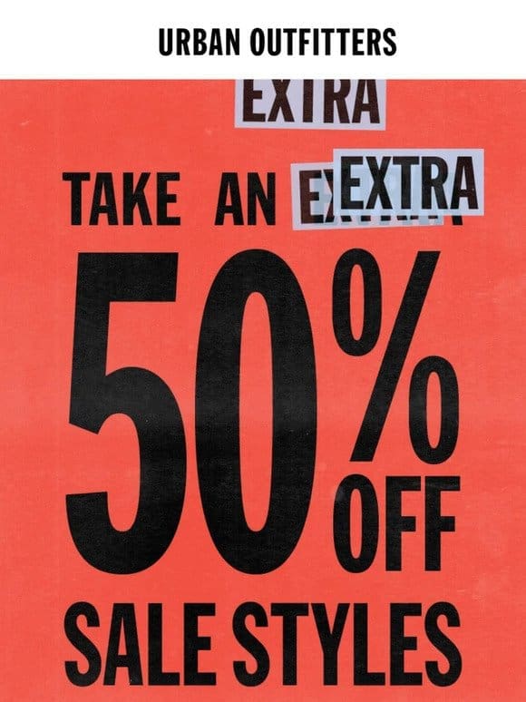 extra 50% OFF  all SALE ITEMS →