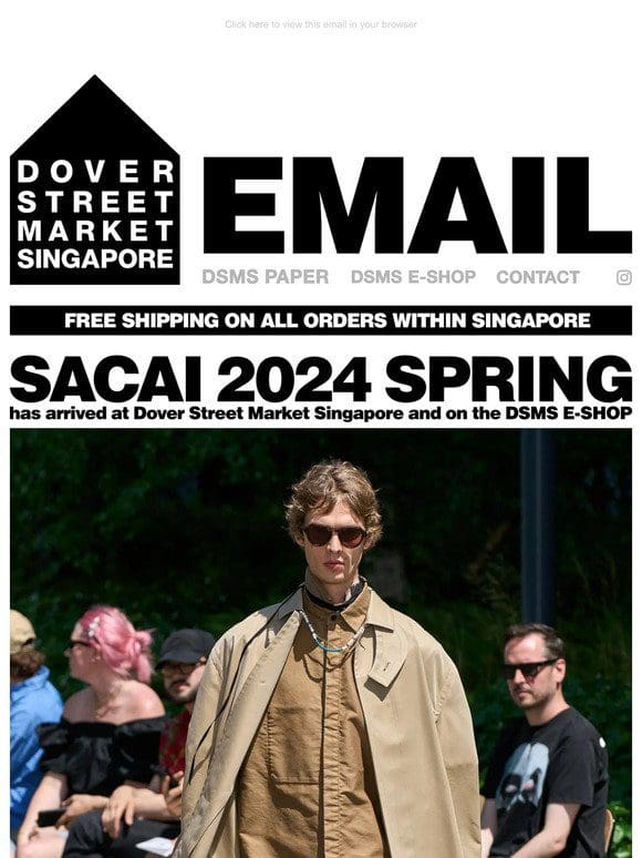 sacai 2024 Spring has arrived at Dover Street Market Singapore and on the DSMS E-SHOP
