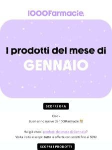 — Hai già visto i prodotti del mese di Gennaio?