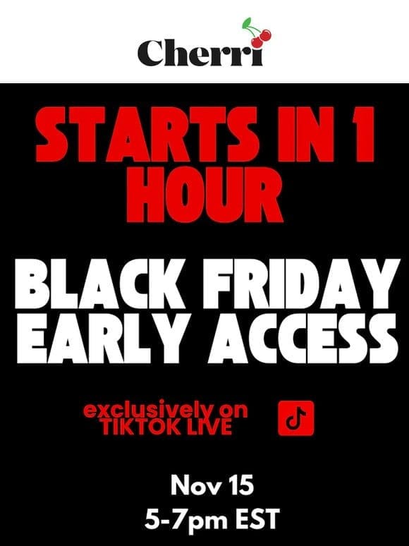 ⏰ Early Access Sale Starting in 1 Hour! ⏰