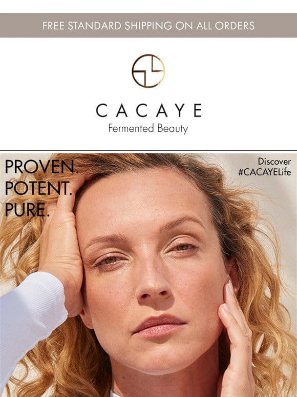 ✨Experience #CACAYELife: Proven. Potent. Pure.