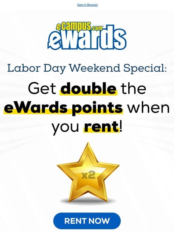 ⭐ It’s Double eWards Weekend! Earn Rewards and Save on Textbooks When You Rent!