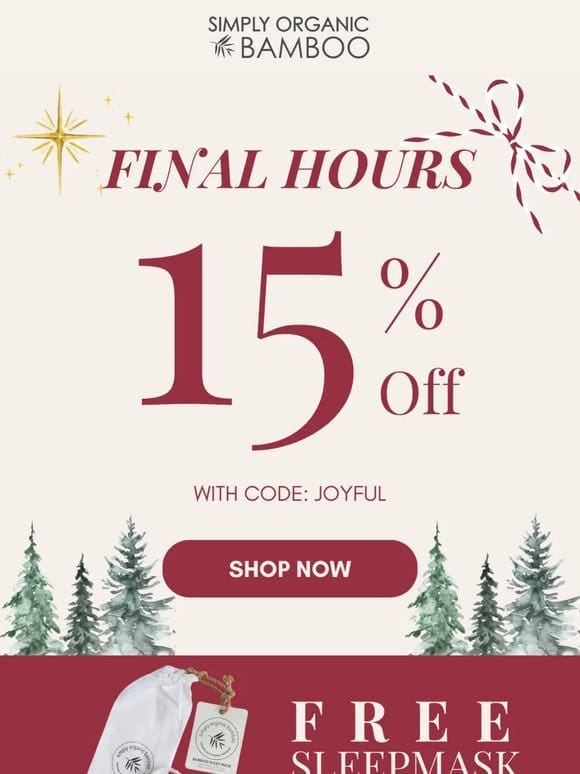 15% Off Everything – Final Hours!