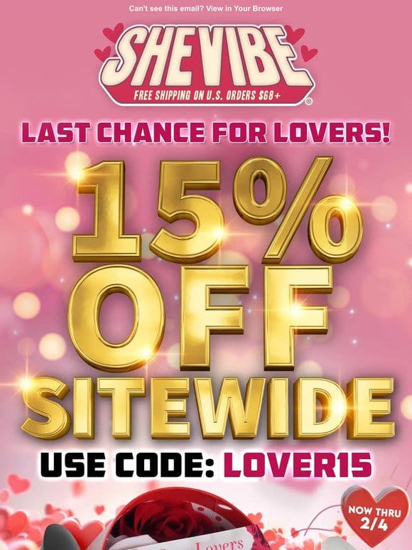 15% Off Sitewide At SheVibe!   Last Chance For Lovers!