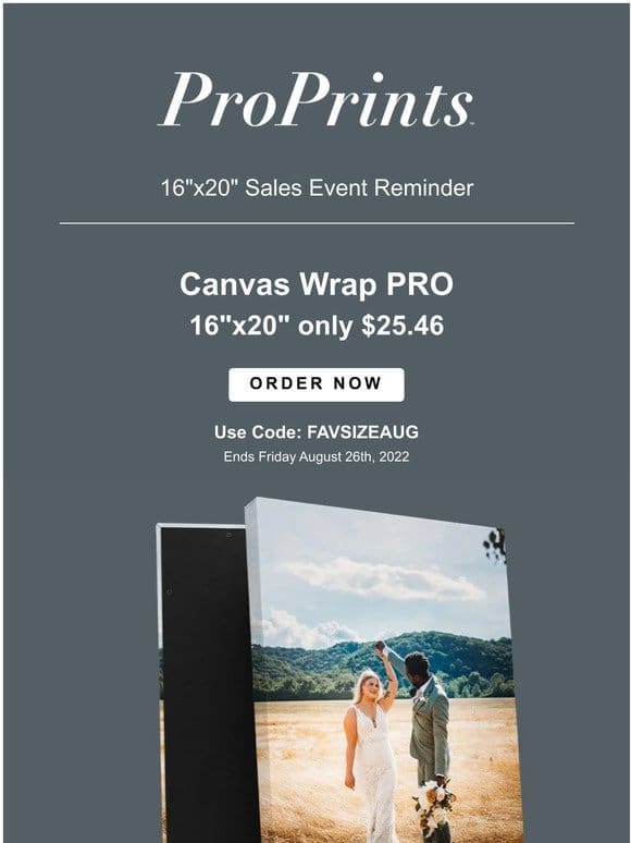 16×20 Canvas Wrap PRO only $25.46