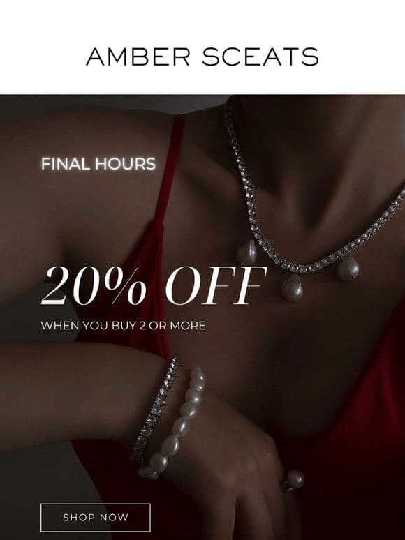 20% OFF ENDS IN 12 HOURS