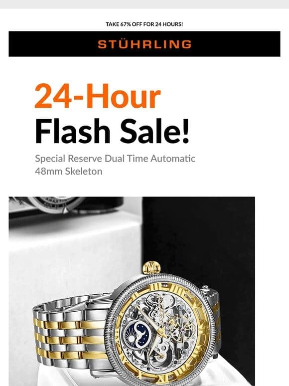 24-HOUR FLASH SALE ON THE DUAL TIME AUTOMATIC SPECIAL RESERVE!