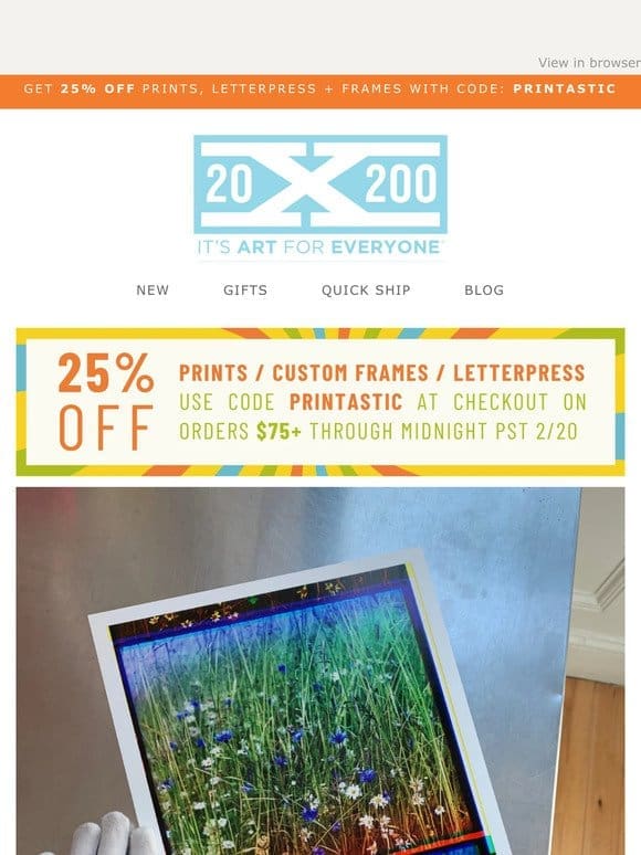 25% off prints + frames sitewide?! That’s PRINTASTIC.