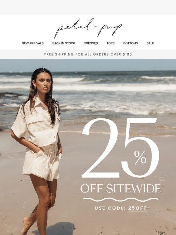 25% off sitewide STARTS NOW