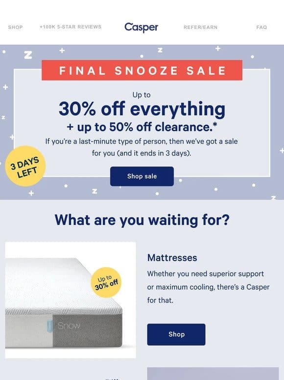 3 days left of our Final Snooze Sale.