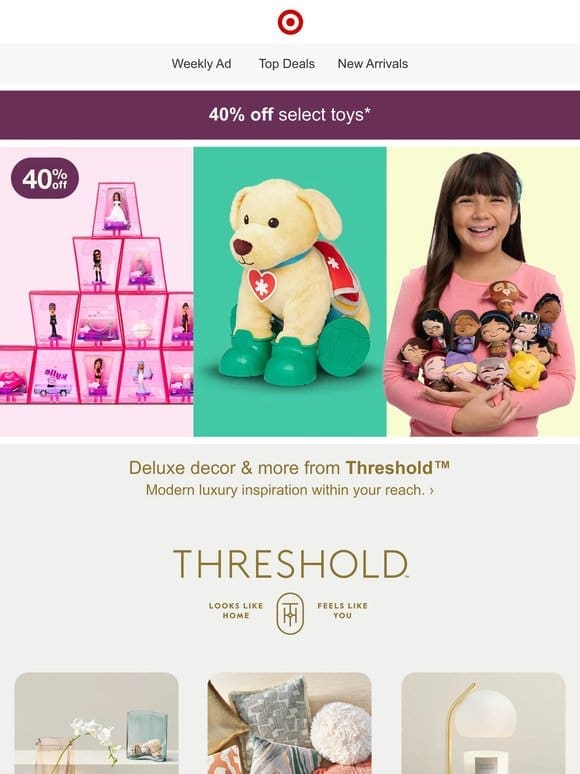 40% off select toys from their fave brands.