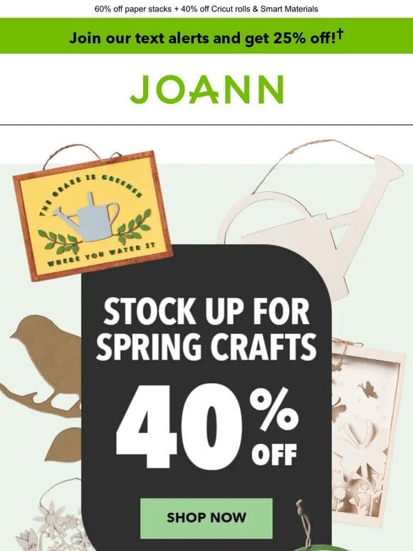 40% off spring craft surfaces!