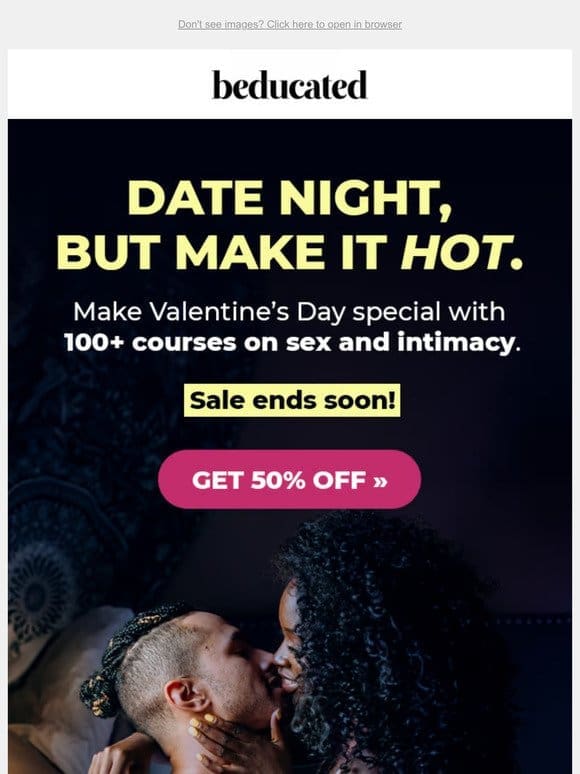 50% Off for Valentine’s Day [ENDS SOON]