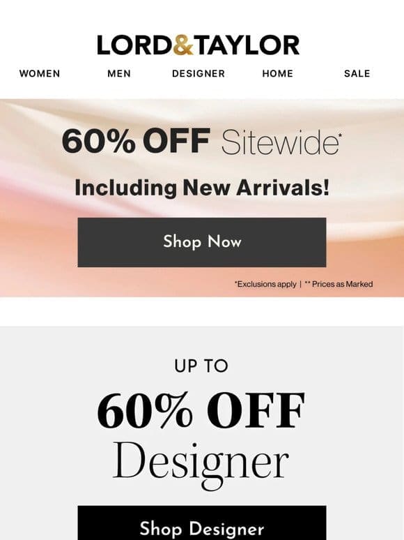 60% off Designer + 75% off Clearance Deals
