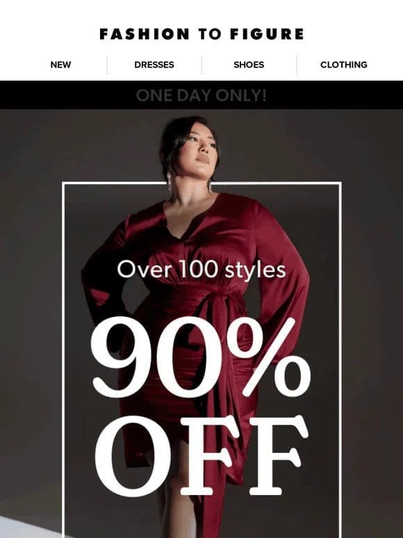 90% off on your favorite styles -Today Only!