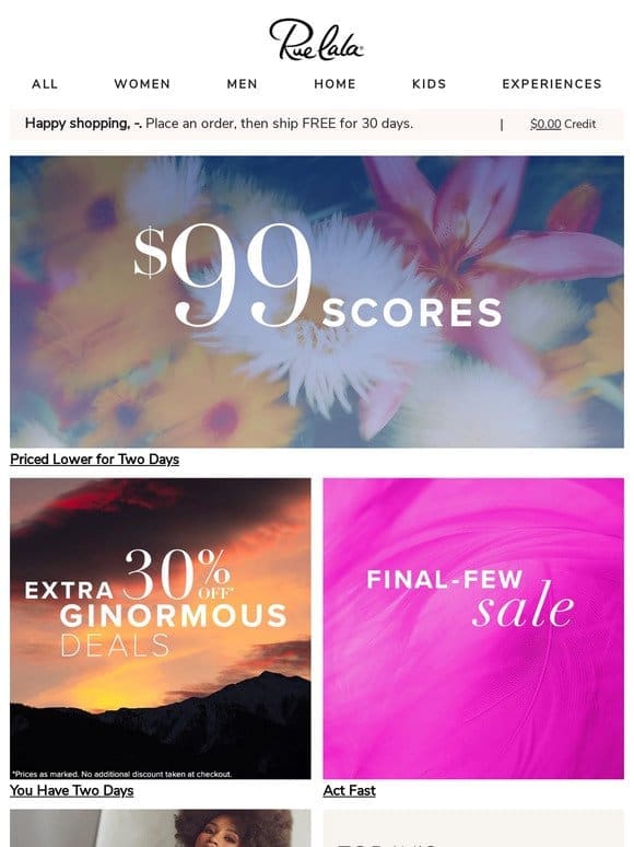 $99 Scores for Two Days • Extra 30% Off for Two Days