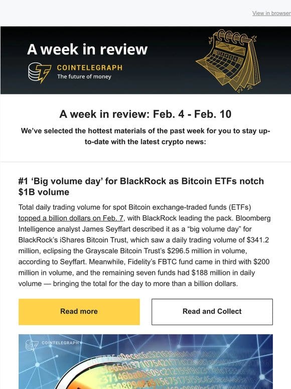 A Week in Review: Bitcoin ETFs see high volume， Binance delists Monero， & other news