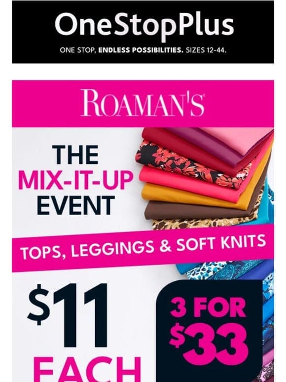 A message from Roaman’s: 3 for $33 mix & match