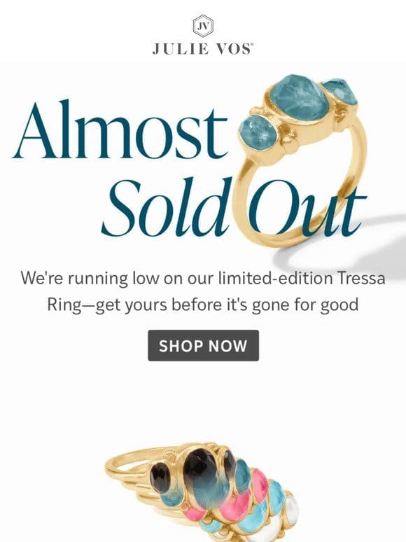 Almost Sold Out: The limited-edition Tressa Ring