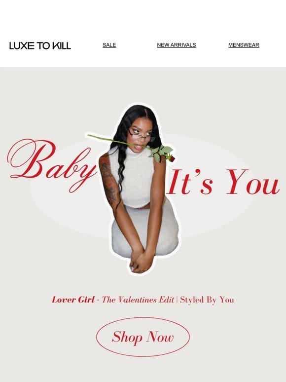 Baby， It’s You   Lover Girl – Styled By You