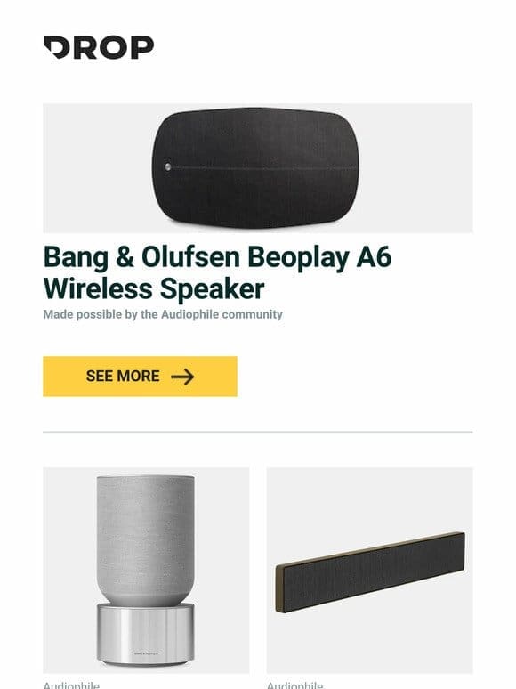 Bang & Olufsen Beoplay A6 Wireless Speaker， Bang & Olufsen Beosound Balance Speaker with GVA， Bang & Olufsen Beosound Stage Soundbar and more…