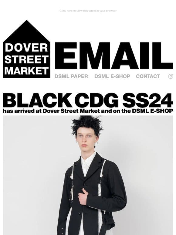 Black CDG SS24 has arrived at Dover Street Market and on the DSML E-SHOP