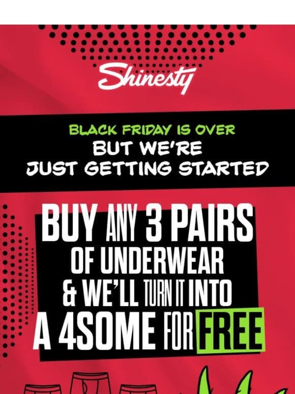 Buy 3 Pairs， Get 1 FREE – Happy Belated Black Friday!
