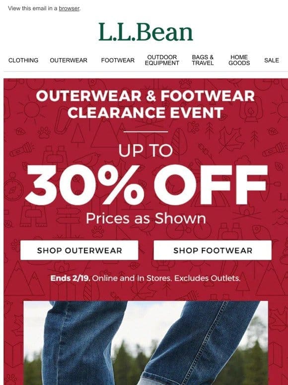 CLEARANCE! Up to 30% OFF Select Footwear and Outerwear