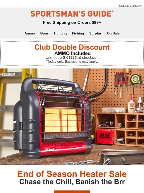 Club Double Discount Includes Ammo | End of Season Heater Sale