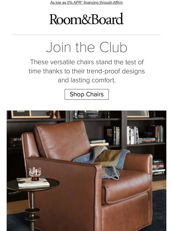 Club chairs add instant comfort and sophistication