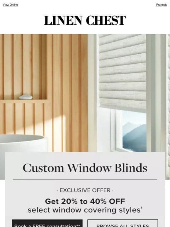 Custom Window Treatments  20% to 40% OFF select styles!