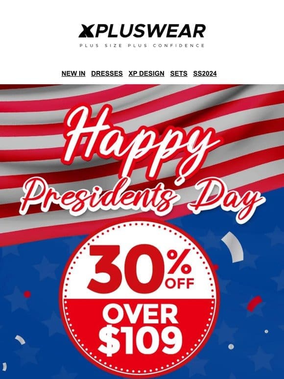 C‘mon ! Last minute 30% OFF for Presidents Day!