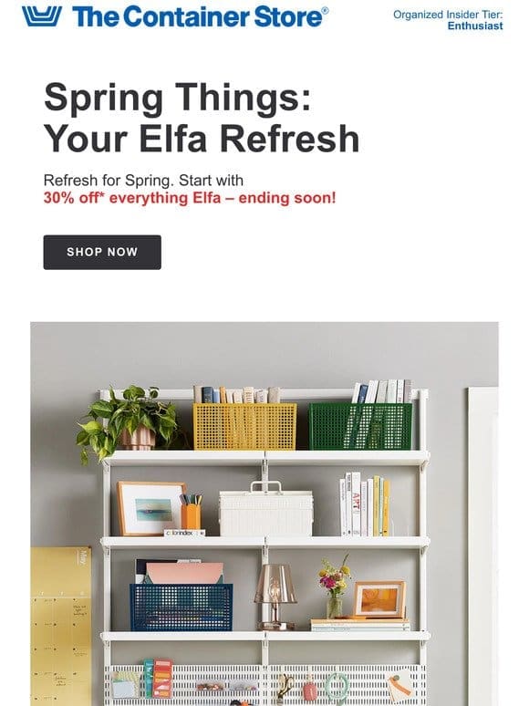 Don’t Miss It: 30% Off Everything Elfa Ends Soon