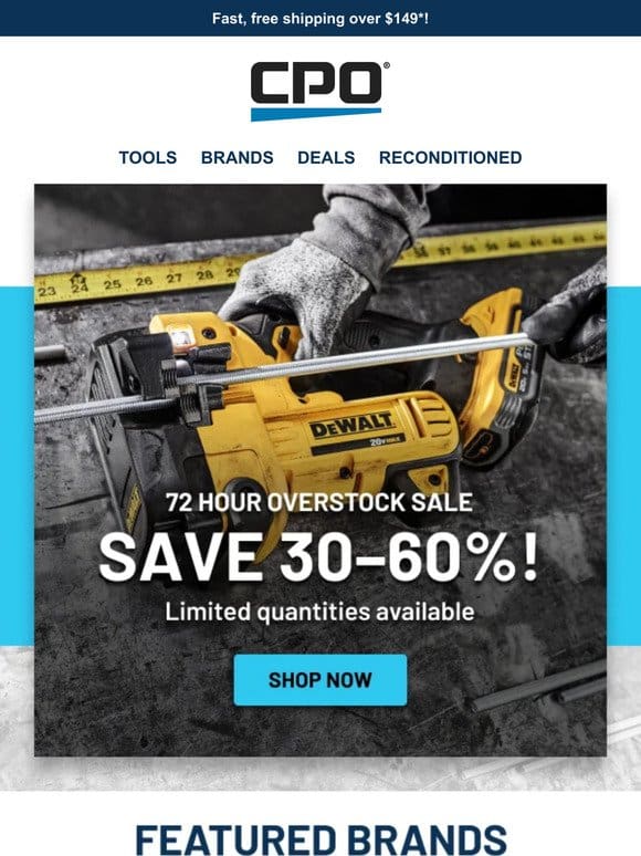Don’t Miss Out! Save 30-60% on DEWALT， Makita and More!
