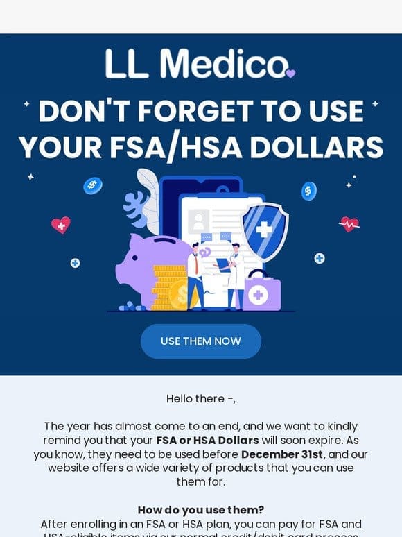 Don’t forget to use your FSA/HSA dollars
