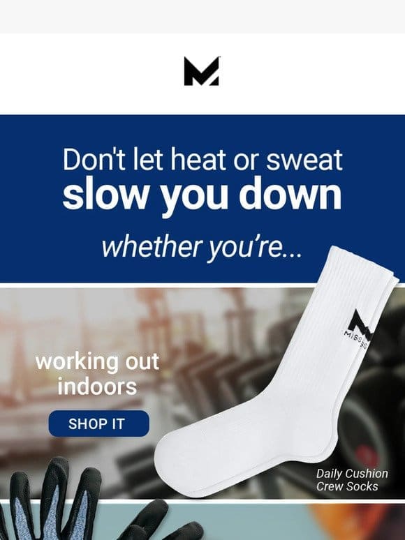 Don’t let heat or sweat slow you down