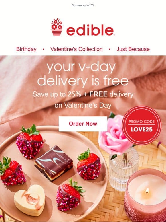 Don’t miss FREE Valentine’s Day delivery! ❤️